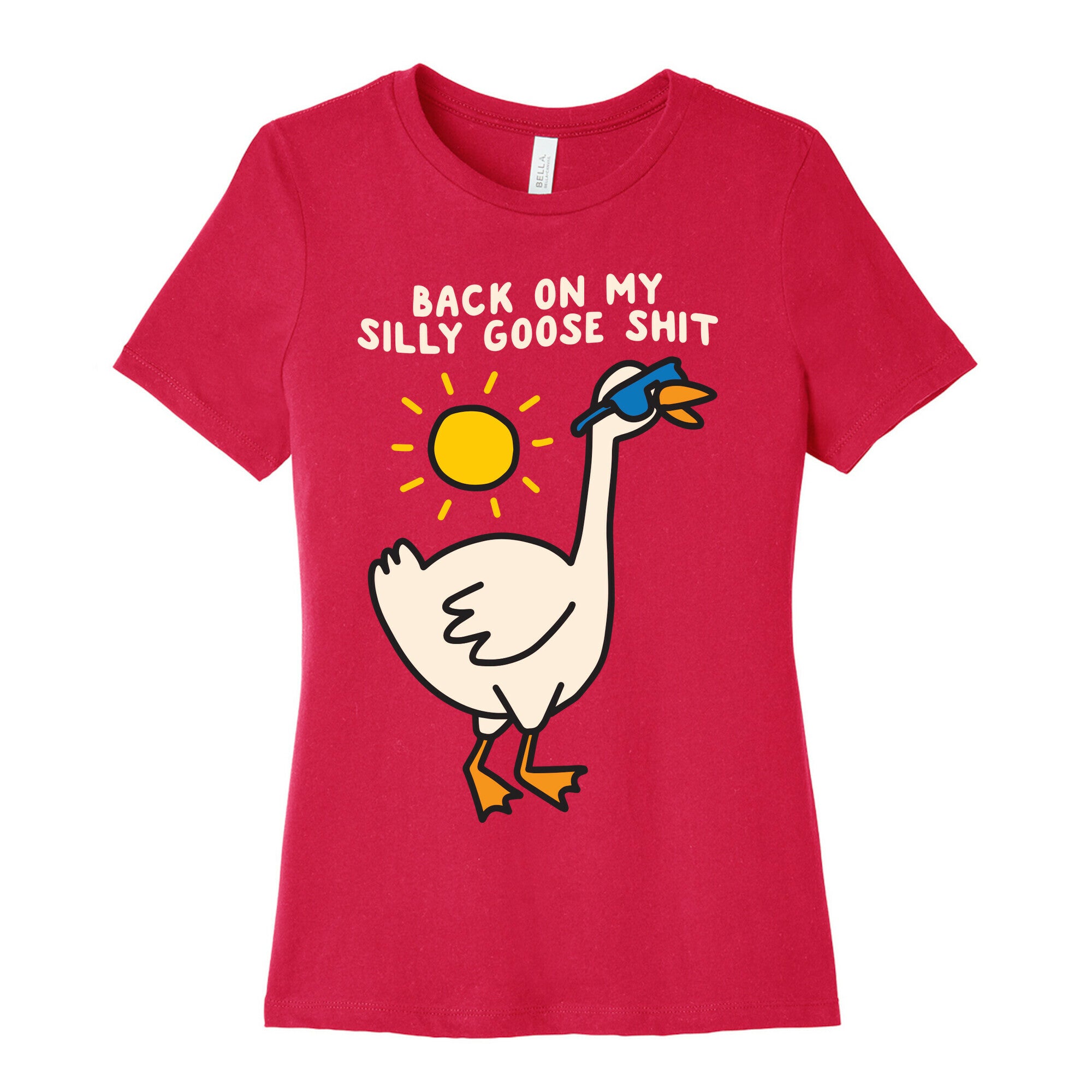 Back On My Silly Goose Shit Women's Cotton Tee